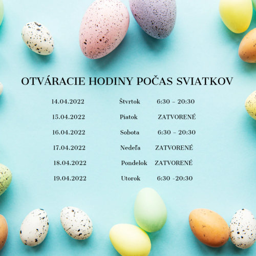 Otváracia doba počas Veľkonočných sviatkov!