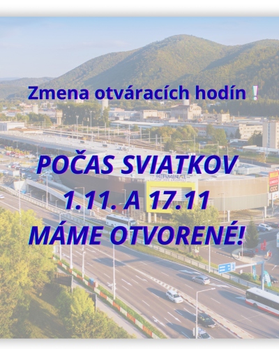 ZMENA! Počas sviatkov 1.11 a 17.11. sme otvorení!